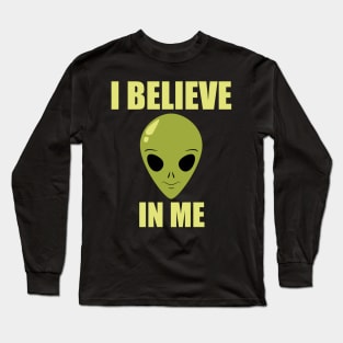 Alien I Believe In Me Long Sleeve T-Shirt